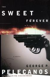 Icon image The Sweet Forever: A Novel