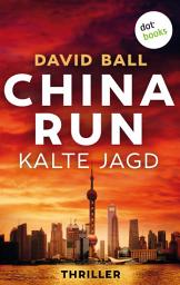 Icon image China Run - Kalte Jagd: Thriller | Eine Mutter kämpft um das Leben ihres Kindes