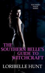 Icon image The Southern Belle's Guide To Witchcraft