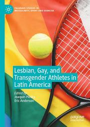 Icon image Lesbian, Gay, and Transgender Athletes in Latin America