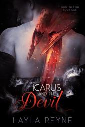 Icon image Icarus and the Devil: A Soul to Find Novel