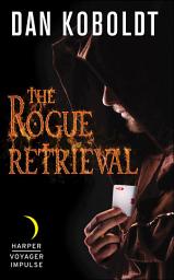 Icon image The Rogue Retrieval