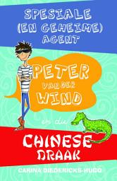 Icon image Spesiale (en geheime) Agent Peter van der Wind en die Chinese draak