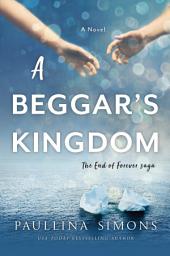 Icon image A Beggar's Kingdom: A Novel