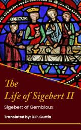 Icon image The Life of King Sigebert II