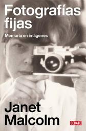 Icon image Fotografías fijas: Memoria en imágenes