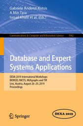 Icon image Database and Expert Systems Applications: DEXA 2019 International Workshops BIOKDD, IWCFS, MLKgraphs and TIR, Linz, Austria, August 26–29, 2019, Proceedings