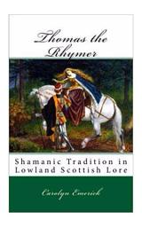 Icon image Thomas the Rhymer: Shamanic Tradition in Lowland Scottish Lore