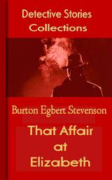 Icon image That Affair at Elizabeth: Mystery & Detective Collections