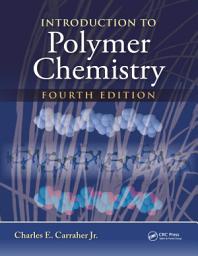 Icon image Introduction to Polymer Chemistry: Edition 4