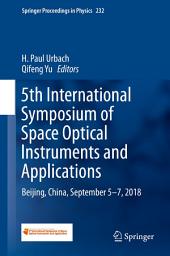 Icon image 5th International Symposium of Space Optical Instruments and Applications: Beijing, China, September 5–7, 2018