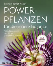 Icon image Powerpflanzen für die innere Balance: Mit Adaptogenen den Körper ganzheitlich stärken