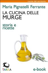 Icon image La cucina delle Murge: Storia e ricette