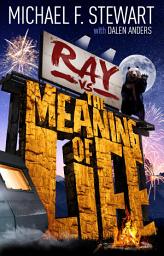 Icon image Ray Vs the Meaning of Life