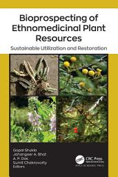 Icon image Bioprospecting of Ethnomedicinal Plant Resources: Sustainable Utilization and Restoration