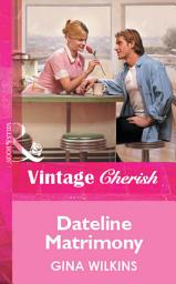 Icon image Dateline Matrimony (Mills & Boon Vintage Cherish)