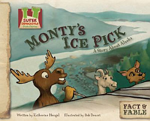 Icon image Monty's Ice Pick:Story about Alaska: A Story about Alaska