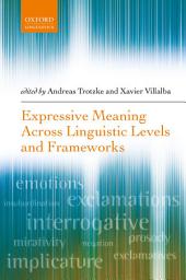 Icon image Expressive Meaning Across Linguistic Levels and Frameworks