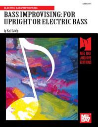 Icon image Bass Improvising: for Upright or Electric Bass