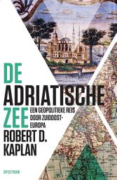 Icon image De Adriatische Zee: Een geopolitieke reis door Zuidoost-Europa