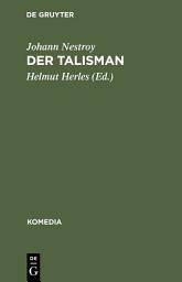 Icon image Der Talisman: Posse mit Gesang in drei Acten