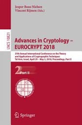 Icon image Advances in Cryptology – EUROCRYPT 2018: 37th Annual International Conference on the Theory and Applications of Cryptographic Techniques, Tel Aviv, Israel, April 29 - May 3, 2018 Proceedings, Part II