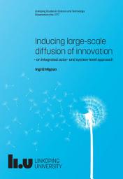 Icon image Inducing large-scale diffusion of innovation: An integrated actor- and system-level approach