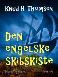 Icon image Den engelske skibskiste