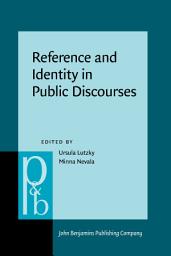 Icon image Reference and Identity in Public Discourses