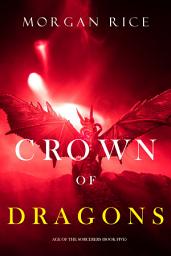 Icon image Crown of Dragons (Age of the Sorcerers—Book Five)