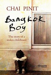 Icon image Bangkok Boy: The story of a stolen childhood