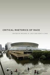 Icon image Critical Rhetorics of Race