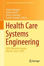 Icon image Health Care Systems Engineering: HCSE, Montréal, Canada, May 30 - June 1, 2019