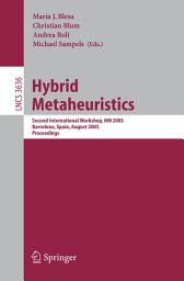 Icon image Hybrid Metaheuristics: Second International Workshop, HM 2005, Barcelona, Spain, August 29-30, 2005. Proceedings