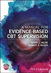 Icon image A Manual for Evidence-Based CBT Supervision