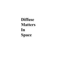 Icon image Diffuse Matters in Space