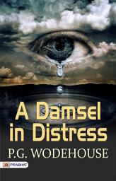 Icon image A Damsel In Distress: Love, Mischief, and Mayhem Unleashed