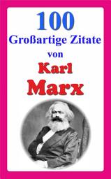 Icon image 100 Großartige Zitate von Karl Marx