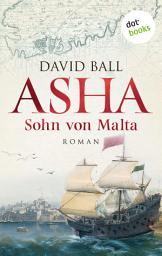 Icon image Asha - Sohn von Malta: Roman