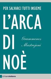 Icon image L'arca di Noè: Per salvarci tutti insieme