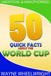 Icon image 50 Quick Facts about the World Cup