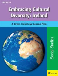 Icon image Embracing Cultural Diversity: Ireland: A Cross-Curricular Lesson Plan