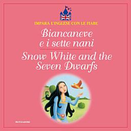 Icon image Biancaneve e i sette nani - Snow White and the Seven Dwarfs