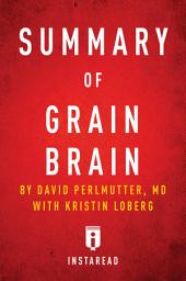 Icon image Summary of Grain Brain: by David Perlmutter with Kristin Loberg | Includes Analysis