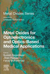 Icon image Metal Oxides for Optoelectronics and Optics-Based Medical Applications