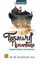 Icon image Tasawuf Nusantara: Rangkaian Mutiara Sufi Terkemuka