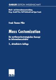 Icon image Mass Customization: Ein wettbewerbsstrategisches Konzept im Informationszeitalter, Ausgabe 2