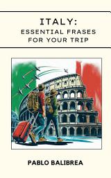 Icon image Italy: Essential Phrases for your Trip