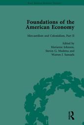 Icon image The Foundations of the American Economy Vol 5: The American Colonies from Inception to Independence