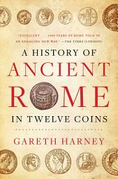 Icon image A History of Ancient Rome in Twelve Coins